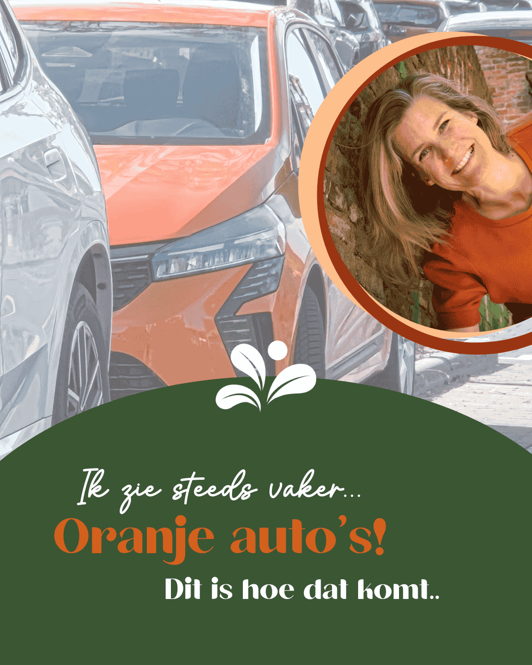 Oranje auto's — ik zie ze steeds vaker